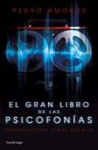 el gran libro de las psicofonias: conversaciones con el mas alla (incluye cd)-pedro amoros sogorb-9788415864981 el gran libro de las psicofonias: conversaciones con el mas alla (incluye cd)-pedro amoros sogorb-9788415864981