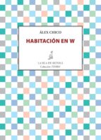 habitación en w (ebook)-alex chico-9788416210381 habitación en w (ebook)-alex chico-9788416210381