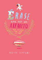 erase una vez un alfabeto: una historia para cada letra-oliver jeffers-9788416394081 erase una vez un alfabeto: una historia para cada letra-oliver jeffers-9788416394081