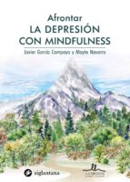 afrontar la depresion con mindfulness-javier garci a campayo-9788416574681 afrontar la depresion con mindfulness-javier garci a campayo-9788416574681