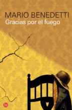 gracias por el fuego-mario benedetti-9788466322881 gracias por el fuego-mario benedetti-9788466322881