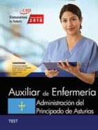 auxiliar de enfermeria: administracion del principado de asturias : test-9788468189581 auxiliar de enfermeria: administracion del principado de asturias : test-9788468189581