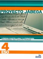 lengua castellana y literatura 4 eso. proyecto jábega-9788483086681 lengua castellana y literatura 4 eso. proyecto jábega-9788483086681