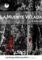 la muerte velada (ebook)-i.s. guinaldo-9788483261781 la muerte velada (ebook)-i.s. guinaldo-9788483261781