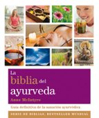 la biblia del ayurveda-anne mcintyre-9788484454281 la biblia del ayurveda-anne mcintyre-9788484454281