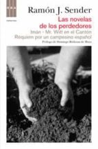 LAS NOVELAS DE LOS PERDEDORES: IMAN; MR. WITT EN EL CANTON; REQUI EM POR UN CAMPESINO ESPAÑOL
