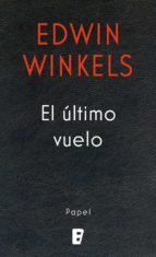 el último vuelo (ebook)-edwin winkels-9788490692981 el último vuelo (ebook)-edwin winkels-9788490692981
