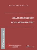 analisis criminologico de los asesinos en serie-alberto pintado alcazar-9788491484981 analisis criminologico de los asesinos en serie-alberto pintado alcazar-9788491484981