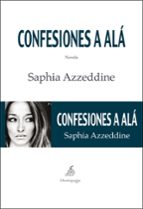 confesiones a ala-saphia azzeddine-9788492719181 confesiones a ala-saphia azzeddine-9788492719181