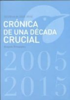cronica de una decada crucial-joaquin fernandez-9788494039881 cronica de una decada crucial-joaquin fernandez-9788494039881
