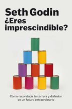¿eres imprescindible? (ebook)-seth godin-9788498752281 ¿eres imprescindible? (ebook)-seth godin-9788498752281