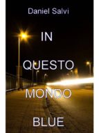 in questo mondo blue (ebook)-9788822819581 in questo mondo blue (ebook)-9788822819581