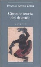 gioco e teoria del duende.-federico garcia lorca-9788845921681 gioco e teoria del duende.-federico garcia lorca-9788845921681
