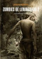zombies de leningrado 2 : la perspectiva del caníbal (ebook)-cdlap00008181 zombies de leningrado 2 : la perspectiva del caníbal (ebook)-cdlap00008181