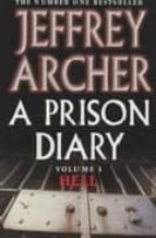 a prison diary (vol. i): hell-jeffrey archer-9780330418591 a prison diary (vol. i): hell-jeffrey archer-9780330418591