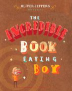 The Incredible Book Eating Boy Autor Oliver Jeffers Epub Gratis - 