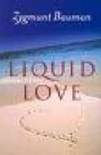 liquid love: on the frailty of human bonds-zygmunt bauman-9780745624891 liquid love: on the frailty of human bonds-zygmunt bauman-9780745624891