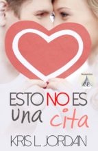 esto no es una cita (ebook)-kris l. jordan-9781497388291 esto no es una cita (ebook)-kris l. jordan-9781497388291
