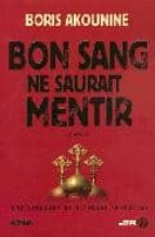 BON SANG NE SAURAIT MENTIR T1
