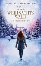 der weihnachtswald (ebook)-angelika schwarzhuber-9783641200091 der weihnachtswald (ebook)-angelika schwarzhuber-9783641200091