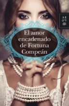 el amor encadenado de fortuna compeán (ebook)-carmen haro-9786070720291 el amor encadenado de fortuna compeán (ebook)-carmen haro-9786070720291