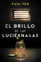el brillo de las luciérnagas (ebook)-paul pen-9788401341991 el brillo de las luciérnagas (ebook)-paul pen-9788401341991