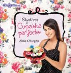 objetivo: cupcake perfecto-alma obregon-9788403512191 objetivo: cupcake perfecto-alma obregon-9788403512191