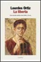 la liberta-lourdes ortiz-9788408032991 la liberta-lourdes ortiz-9788408032991