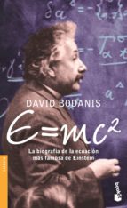 e=mc2: biografia de la ecuacion mas famosa de einstein-david bodanis-9788408066491 e=mc2: biografia de la ecuacion mas famosa de einstein-david bodanis-9788408066491