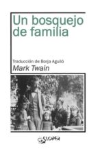 un bosquejo de familia-mark twain-9788417200091 un bosquejo de familia-mark twain-9788417200091