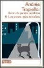 las cosas mas extrañas-andres trapiello-9788423333691 las cosas mas extrañas-andres trapiello-9788423333691