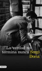 la verdad no termina nunca (ebook)-sergi doria-9788423354191 la verdad no termina nunca (ebook)-sergi doria-9788423354191