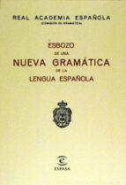 esbozo de una nueva gramatica de la lengua española-9788423947591 esbozo de una nueva gramatica de la lengua española-9788423947591