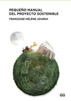 pequeño manual del proyecto sostenible (ebook)-françoise-helene jourda-9788425228391 pequeño manual del proyecto sostenible (ebook)-françoise-helene jourda-9788425228391