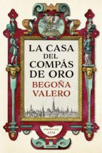 la casa del compás de oro (ebook)-begoña valero-9788425354991 la casa del compás de oro (ebook)-begoña valero-9788425354991