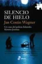 silencio de hielo (serie kimmo joentaa 2)-jan costin wagner-9788435010191 silencio de hielo (serie kimmo joentaa 2)-jan costin wagner-9788435010191