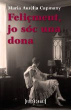 feliçment jo soc una dona-maria aurelia capmany-9788448928391 feliçment jo soc una dona-maria aurelia capmany-9788448928391