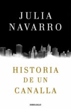 historia de un canalla-julia navarro-9788466340991 historia de un canalla-julia navarro-9788466340991