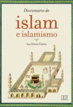 diccionario de islam e islamismo-luz gomez garcia-9788467030891 diccionario de islam e islamismo-luz gomez garcia-9788467030891