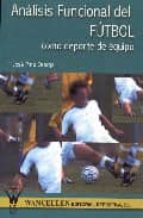 analisis funcional del futbol como deporte de equipo-jose pino ortega-9788487520891 analisis funcional del futbol como deporte de equipo-jose pino ortega-9788487520891