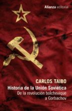 historia de la union sovietica: de la revolucion bolchevique a gorbachov-carlos taibo-9788491046691 historia de la union sovietica: de la revolucion bolchevique a gorbachov-carlos taibo-9788491046691