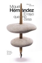 el rayo que no cesa-miguel hernandez-9788491047391 el rayo que no cesa-miguel hernandez-9788491047391