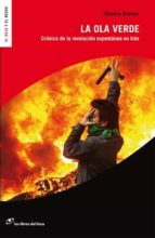 la ola verde; cronica de la revolucion espontanea en iran-temoris grecko-9788493756291 la ola verde; cronica de la revolucion espontanea en iran-temoris grecko-9788493756291