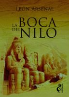 la boca del nilo-leon arsenal-9788494531491 la boca del nilo-leon arsenal-9788494531491