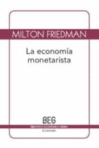 la economia monetarista (2ª ed.)-milton friedman-9788497845991 la economia monetarista (2ª ed.)-milton friedman-9788497845991
