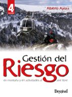 gestion de riesgo en montaña y en actividades al aire libre (2ª e d)-alberto ayora-9788498292091 gestion de riesgo en montaña y en actividades al aire libre (2ª e d)-alberto ayora-9788498292091