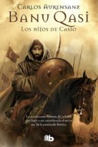 banu qasi: los hijos de casio-carlos aurensanz-9788498724691 banu qasi: los hijos de casio-carlos aurensanz-9788498724691