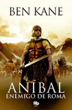 anibal: enemigo de roma-ben kane-9788498729191 anibal: enemigo de roma-ben kane-9788498729191