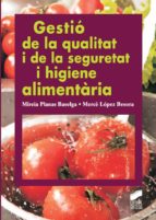 gestió de la qualitat i de la seguretat i higiene alimentària (ebook)-mireia/lópez besora, mercè planas baselga-9788499587691 gestió de la qualitat i de la seguretat i higiene alimentària (ebook)-mireia/lópez besora, mercè planas baselga-9788499587691