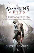 assassin s creed 3: la cruzada secreta-oliver bowden-9788499703091 assassin s creed 3: la cruzada secreta-oliver bowden-9788499703091